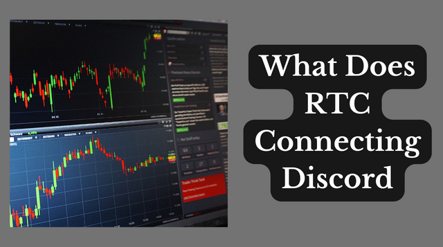 What Does RTC Connecting Discord