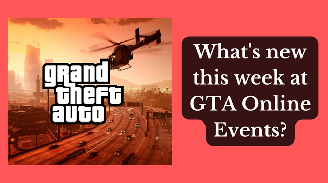 What's new this week at GTA Online Events?