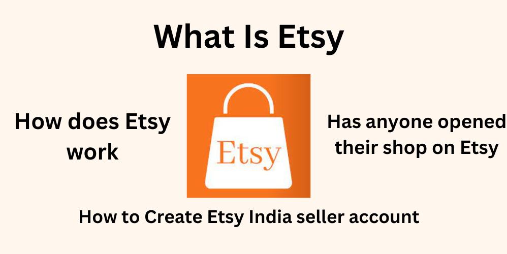 What Is Etsy - How does Etsy work? has anyone opened their shop on etsy