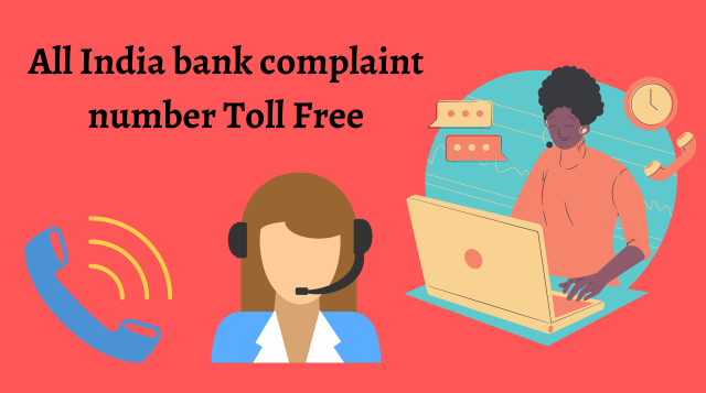 All India bank complaint number Toll Free